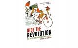 Ride the Revolution – The Inside Stories from Women in Cycling (2015) - Suze Clemitson